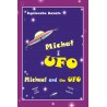 Michał i UFO / Michael and the UFO